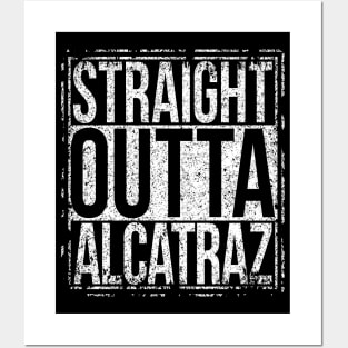 Straight Outta Alcatraz Posters and Art